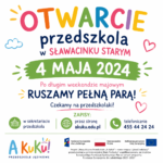 Otwarcie Przedszkola w&nbsp;Sławacinku Starym 300 – ruszamy!
